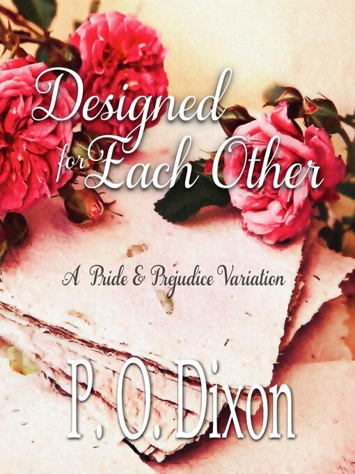 Title details for Designed for Each Other by P. O. Dixon - Available